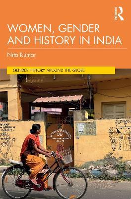 Women, Gender and History in India - Nita Kumar - cover