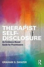 Therapist Self-Disclosure: An Evidence-Based Guide for Practitioners