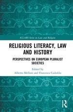 Religious Literacy, Law and History: Perspectives on European Pluralist Societies