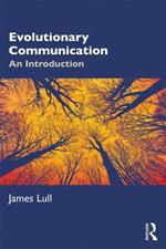 Evolutionary Communication: An Introduction