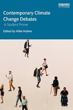 Contemporary Climate Change Debates: A Student Primer