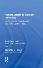 Global Efforts to Combat Smoking: An Economic Evaluation of Smoking Control Policies