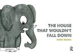 The House That Wouldn't Fall Down: A Short Tale of Trust for Traumatised Children