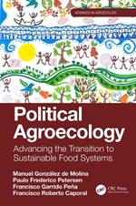 Political Agroecology: Advancing the Transition to Sustainable Food Systems