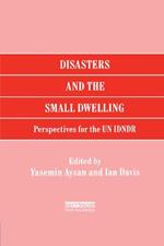 Disasters and the Small Dwelling: Perspectives for the UN IDNDR