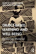 Object-Based Learning and Well-Being: Exploring Material Connections