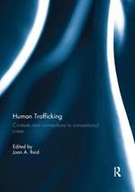 Human Trafficking: Contexts and Connections to Conventional Crime