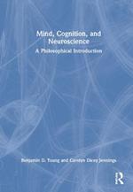 Mind, Cognition, and Neuroscience: A Philosophical Introduction