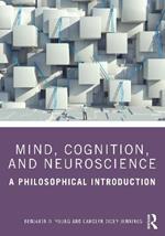 Mind, Cognition, and Neuroscience: A Philosophical Introduction