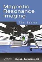 Magnetic Resonance Imaging: The Basics