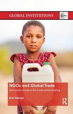 NGOs and Global Trade: Non-state voices in EU trade policymaking