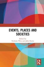 Events, Places and Societies