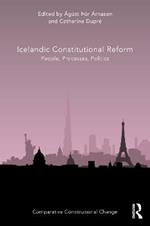 Icelandic Constitutional Reform: People, Processes, Politics