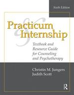 Practicum and Internship: Textbook and Resource Guide for Counseling and Psychotherapy