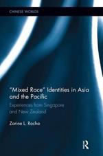 Mixed Race Identities in Asia and the Pacific: Experiences from Singapore and New Zealand