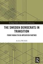 The Sweden Democrats in Transition: From Pariah to Co-operation Partner