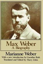 Max Weber: A Biography