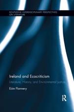 Ireland and Ecocriticism: Literature, History and Environmental Justice