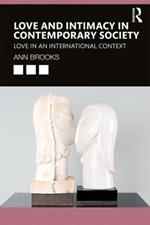 Love and Intimacy in Contemporary Society: Love in an International Context