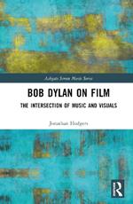 Bob Dylan on Film: The Intersection of Music and Visuals