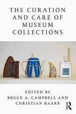 The Curation and Care of Museum Collections: Reinventing Self and Nation