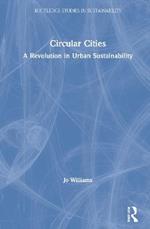 Circular Cities: A Revolution in Urban Sustainability