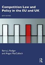 Competition Law and Policy in the EU and UK