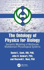 The Ontology of Physics for Biology: Semantic Modeling of Multiscale, Multidomain Physiological Systems