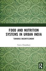 Food and Nutrition Systems in Urban India: Towards Disentitlement
