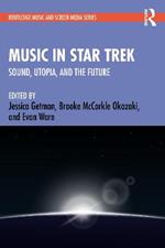 Music in Star Trek: Sound, Utopia, and the Future
