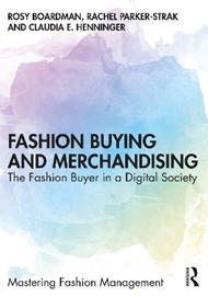 Fashion Buying and Merchandising: The Fashion Buyer in a Digital Society