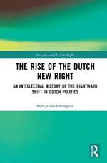 The Rise of the Dutch New Right: An Intellectual History of the Rightward Shift in Dutch Politics