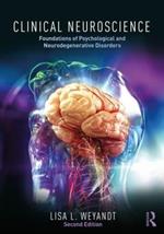 Clinical Neuroscience: Foundations of Psychological and Neurodegenerative Disorders