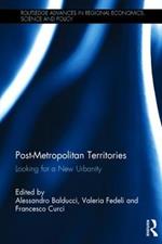 Post-Metropolitan Territories: Looking for a New Urbanity