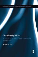 Transforming Brazil: A History of National Development in the Postwar Era