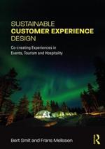 Sustainable Customer Experience Design: Co-creating Experiences in Events, Tourism and Hospitality