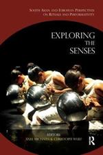 Exploring the Senses: South Asian and European Perspectives on Rituals and Performativity