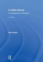 In Other Words: A Coursebook on Translation