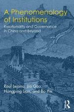 A Phenomenology of Institutions: Relationality and Governance in China and Beyond