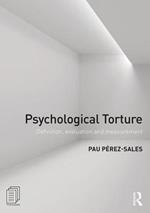 Psychological Torture: Definition, Evaluation and Measurement