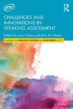 Challenges and Innovations in Speaking Assessment