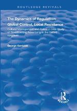 The Dynamics of Regulation: Global Control, Local Resistance: Cultural Management and Policy: a case study of broadcasting advertising in the United Kingdom