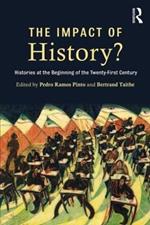 The Impact of History?: Histories at the Beginning of the 21st Century