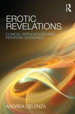 Erotic Revelations: Clinical applications and perverse scenarios