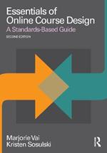 Essentials of Online Course Design: A Standards-Based Guide