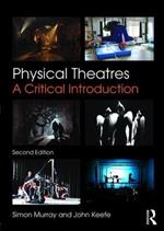 Physical Theatres: A Critical Introduction