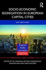 Socio-Economic Segregation in European Capital Cities: East meets West