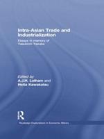 Intra-Asian Trade and Industrialization: Essays in Memory of Yasukichi Yasuba