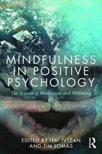 Mindfulness in Positive Psychology: The Science of Meditation and Wellbeing