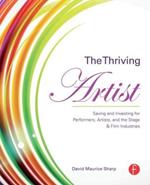 The Thriving Artist: Saving and Investing for Performers, Artists, and the Stage & Film Industries